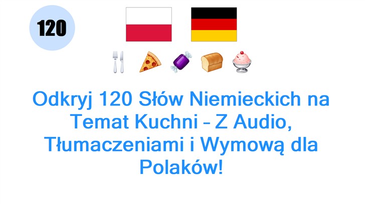 Odkryj 120 Słów Niemieckich na Temat Kuchni – Z Audio, Tłumaczeniami i Wymową dla Polaków!
